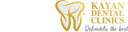 Kayan Dental Clinics — Definitely the best